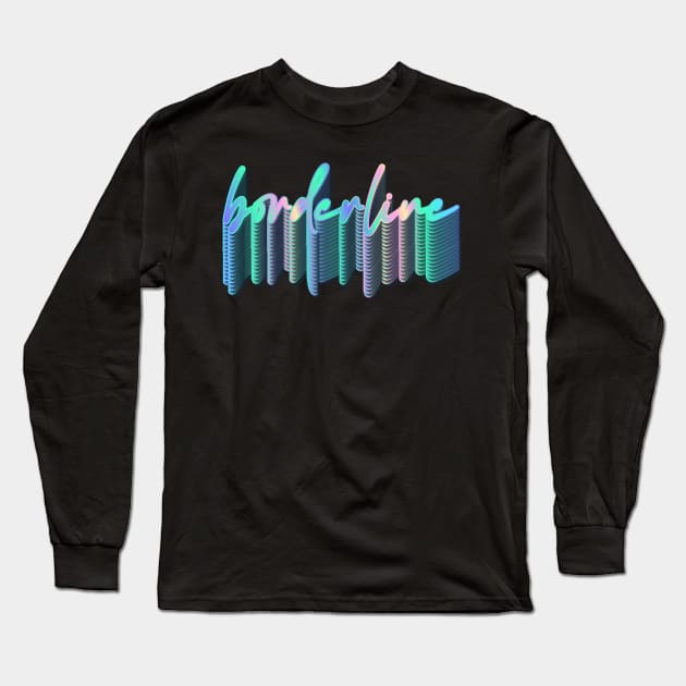 Borderline //// Retro 80s Aesthetic Long Sleeve T-Shirt by DankFutura